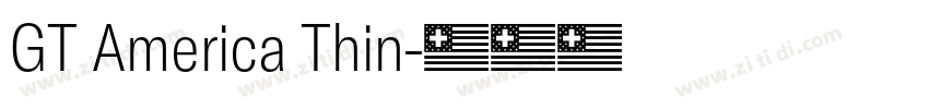 GT America Thin字体转换 GT America Thin字体转换